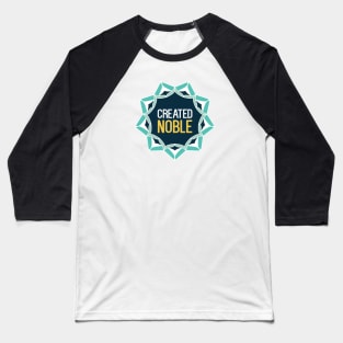 Created noble Baseball T-Shirt